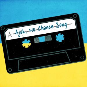 收聽Ajak的No Chance Song (No Chance Mix)歌詞歌曲