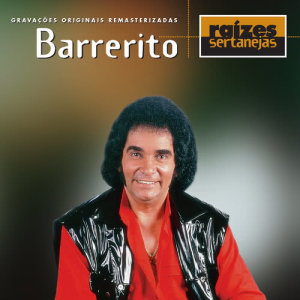 Barrerito的專輯Raizes Sertanejas