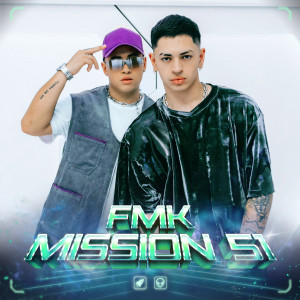 FMK的專輯FMK | Mission 51 (Explicit)