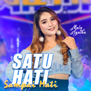 Dengarkan Satu Hati Sampai Mati lagu dari Mala Agatha dengan lirik