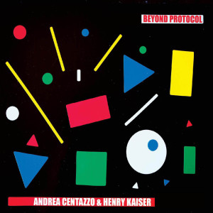 Album Beyond Protocol from Andrea Centazzo