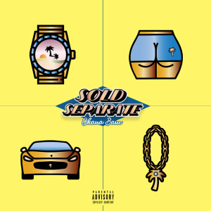 ดาวน์โหลดและฟังเพลง Sold Separate (Explicit) พร้อมเนื้อเพลงจาก Ohana Bam