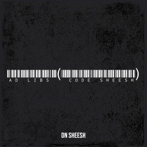 Album Ad Libs (Code Sheesh) [Explicit] from Dn sheesh