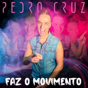 Listen to Faz o Movimento song with lyrics from Pedro Cruz