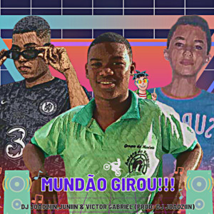 收聽DJ JOAOZIIN的Mundão Girou歌詞歌曲