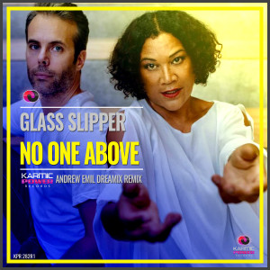 Listen to No One Above (Andrew Emil Dreamix Club Remix) song with lyrics from Glass Slipper