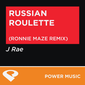 ดาวน์โหลดและฟังเพลง Russian Roulette (Power Mix) พร้อมเนื้อเพลงจาก Power Music Workout