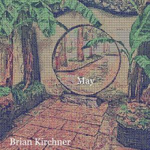 Brian Kirchner的專輯May