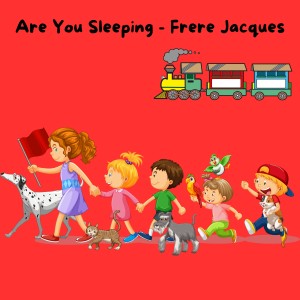 Nursery Rhymes and Kids Songs的專輯Are You Sleeping - Frere Jacques