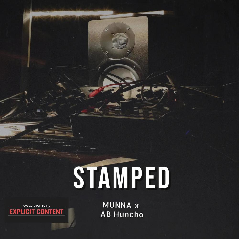 Stamped (feat. MUNNA) (Explicit)