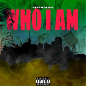 收聽Dylan De Vil的Who I Am歌詞歌曲