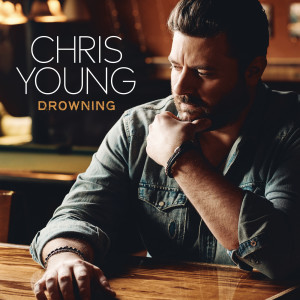 收聽Chris Young的Drowning歌詞歌曲