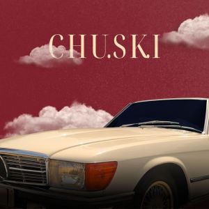 ดาวน์โหลดและฟังเพลง Chuski (Explicit) พร้อมเนื้อเพลงจาก TaTvA K