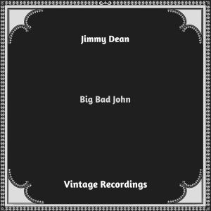 อัลบัม Big Bad John (Hq remastered 2023) ศิลปิน Jimmy Dean