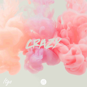 收聽Itgo的Crazy歌詞歌曲