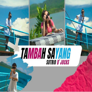 Listen to Tambah Sayang song with lyrics from SUTRIO D'JOCKS