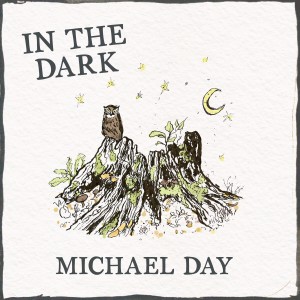 Michael Day的專輯In the Dark