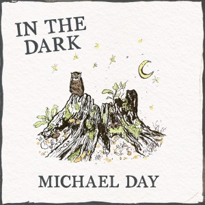 收聽Michael Day的Hands of Mine - In the Dark, Pt. I歌詞歌曲