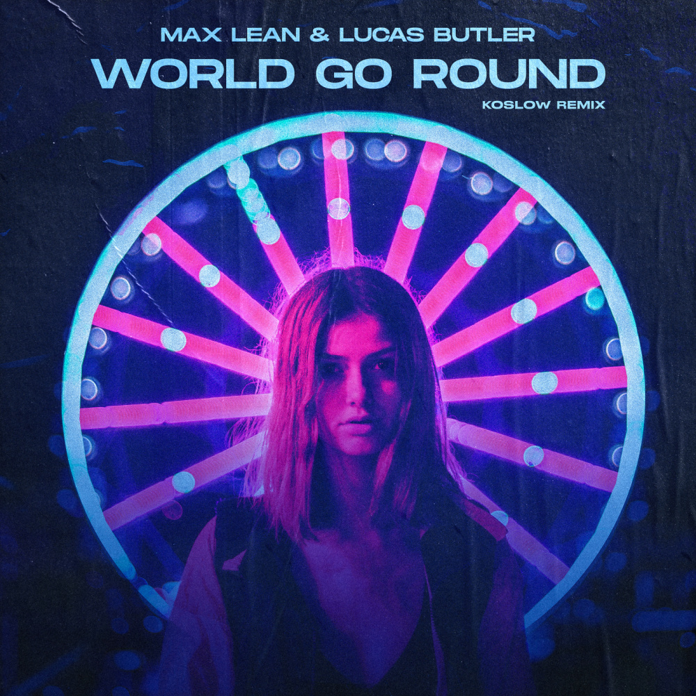 World Go Round (Koslow Remix)