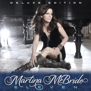 Martina Mcbride的專輯Eleven (Deluxe Edition)