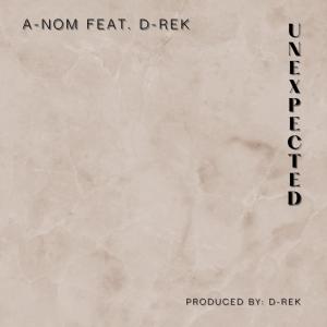Dengarkan Unexpected (feat. A-Nom) (Explicit) lagu dari D-Rek dengan lirik