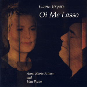 Album Bryars: Oi me lasso from Gavin Bryars