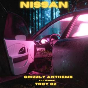 Grizzly Anthems的專輯Nissan (feat. Troy Oz) [Explicit]