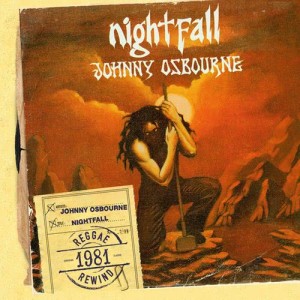 ดาวน์โหลดและฟังเพลง Nightfall (Extended) พร้อมเนื้อเพลงจาก Johnny Osbourne