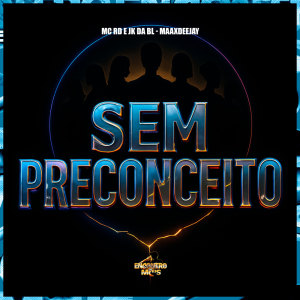Album Sem Preconceito (Explicit) from MC RD
