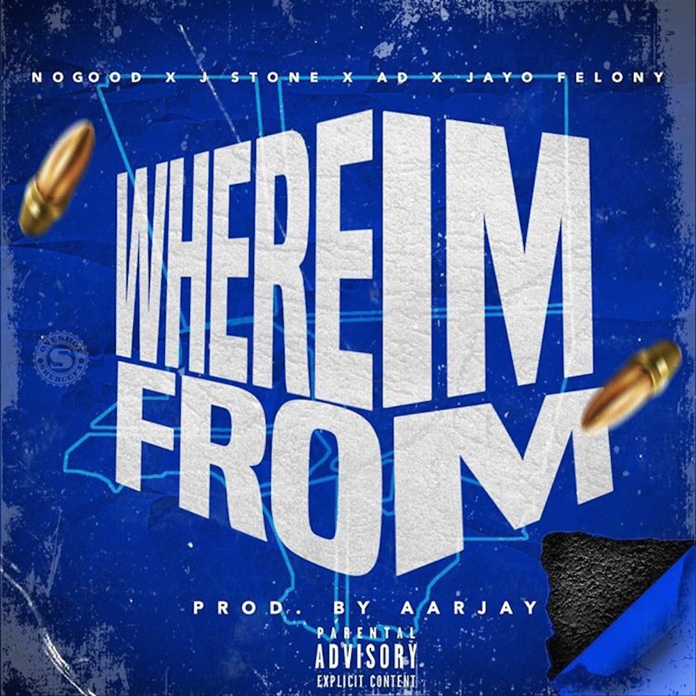 Where I'm From (feat. No Good, Ad & Jayo Felony) (Explicit)