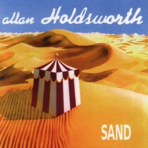 ดาวน์โหลดและฟังเพลง Sand พร้อมเนื้อเพลงจาก Allan Holdsworth