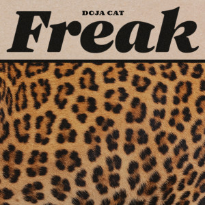 ดาวน์โหลดและฟังเพลง Freak (Explicit) พร้อมเนื้อเพลงจาก Doja Cat
