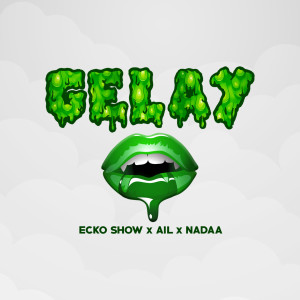 Listen to Gelay song with lyrics from Ecko Show
