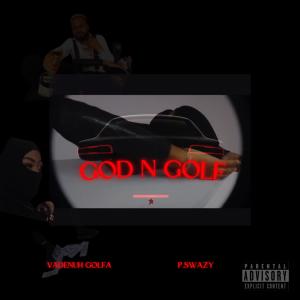 P.Swazy的專輯GOD N GOLF (feat. VADENUH)