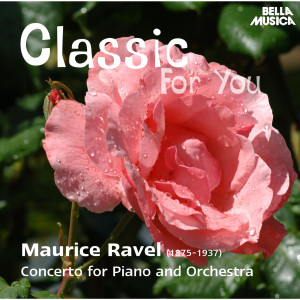 Album Classic for You: Ravel: Concerto for Piano and Orchestra oleh Dennis Burkh