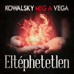ดาวน์โหลดและฟังเพลง Eltéphetetlen พร้อมเนื้อเพลงจาก Kowalsky Meg A Vega