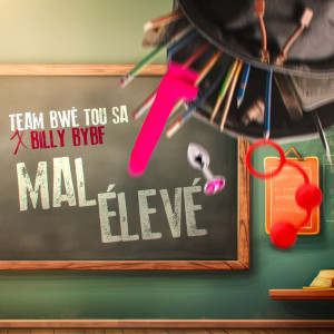 Team Bwè Tou Sa的专辑Mal élevé (Explicit)