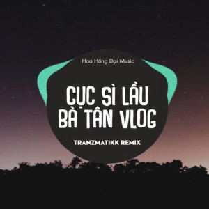 Album Cục Sì Lầu Bà Tân Vlog from HHD Release