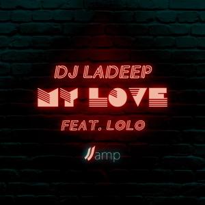 收听DJ Ladeep的My Love歌词歌曲