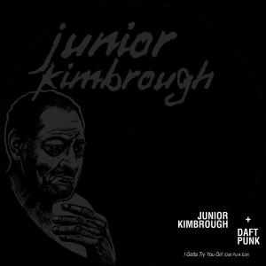 Junior Kimbrough的專輯I Gotta Try You Girl (Daft Punk Edit)