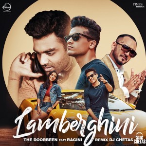 ดาวน์โหลดและฟังเพลง Lamberghini (DJ Chetas Remix版) พร้อมเนื้อเพลงจาก Ragini