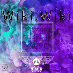Listen to Wiki Wiki (Explicit) song with lyrics from SENI