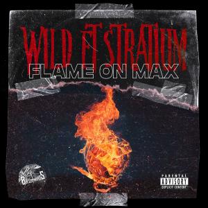 Dengarkan Flame On Max (Explicit) lagu dari Wild dengan lirik