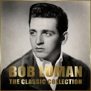 ดาวน์โหลดและฟังเพลง Every Time The World Goes Around พร้อมเนื้อเพลงจาก Bob Luman