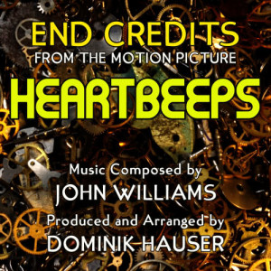 ดาวน์โหลดและฟังเพลง Heartbeeps-"End Credits" from the Motion Picture Score (John Williams) Single . พร้อมเนื้อเพลงจาก Dominik Hauser