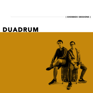 DUADRUM的專輯DUADRUM Shoebox Sessions (feat. Yeshua Abraham) - EP