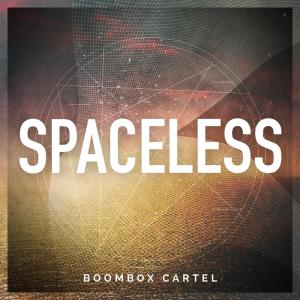 收聽Boombox Cartel的Spaceless歌詞歌曲