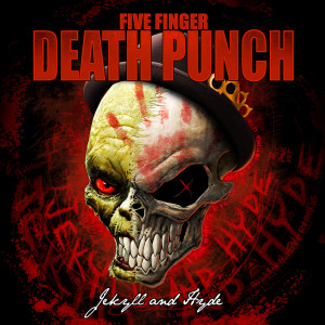 Five Finger Death Punch的专辑Jekyll and Hyde (Explicit)