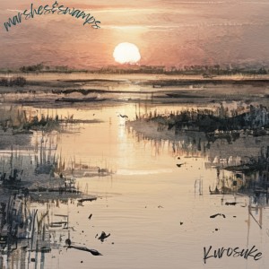 Kurosuke的專輯marshes&swamps