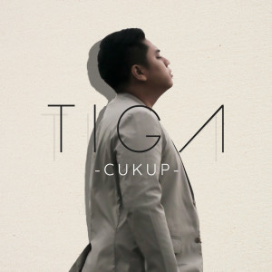 Dengarkan Cukup lagu dari Tiga Perkasa dengan lirik
